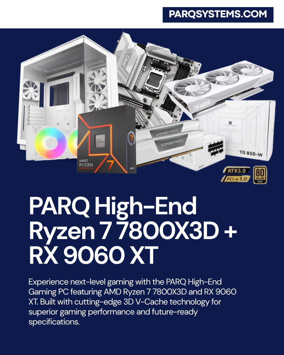 PARQ High-End Ryzen 7 7800X3D + RX 9060 XT