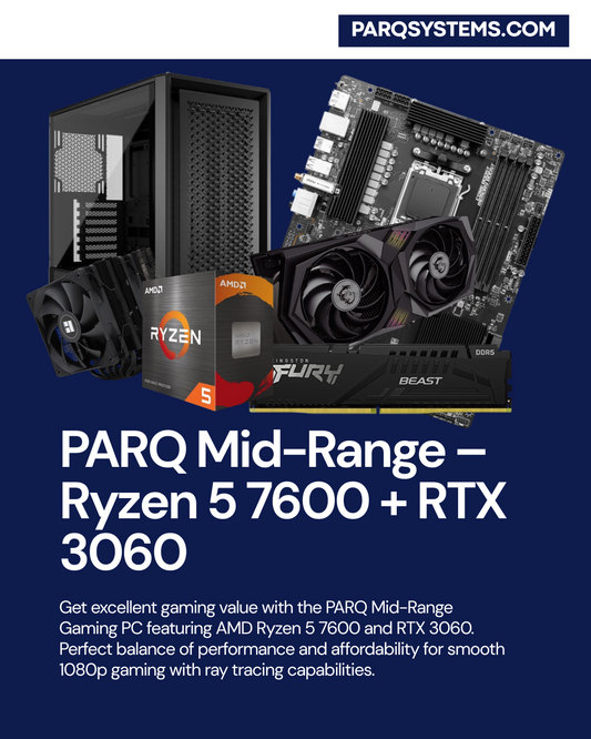 PARQ Mid-Range – Ryzen 5 7600 + RTX 3060